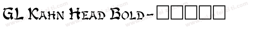 GL Kahn Head Bold字体转换
